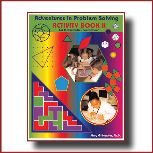 Adventures in Problem Solving Book II (For Grades 4-5 & 6-7 Games)